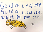 Golden Leopard, Golden Leopard, What Do You See?